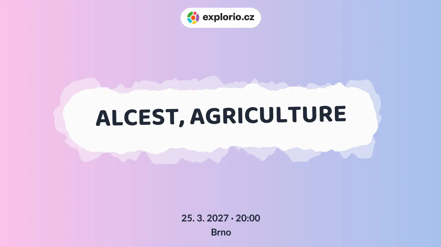 ALCEST, AGRICULTURE – divadlo, Hudba a Kino, Brno