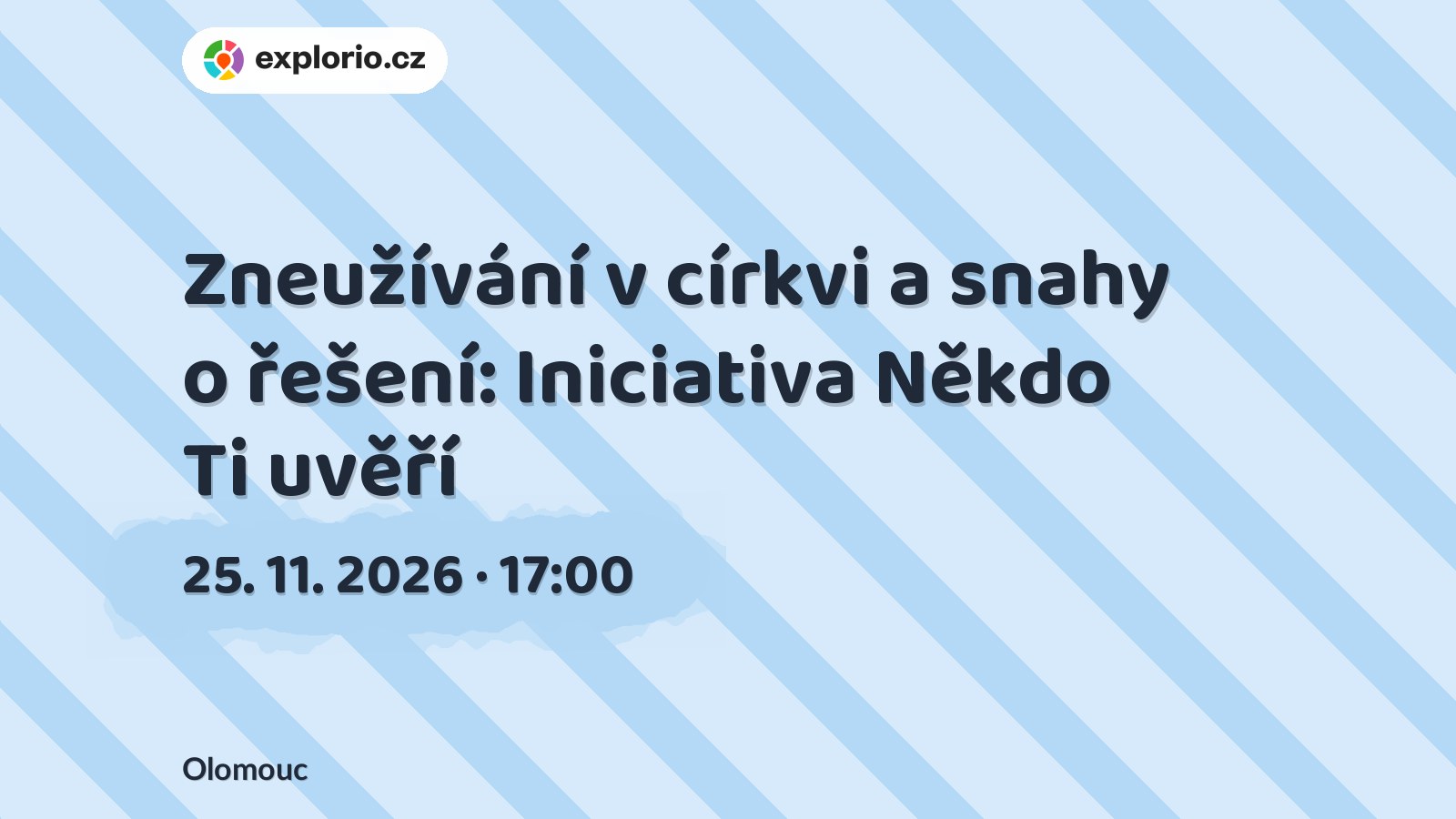 Zneužívání v církvi a snahy o řešení: Iniciativa Někdo Ti uvěří – prohlídky a Muzea, Olomouc