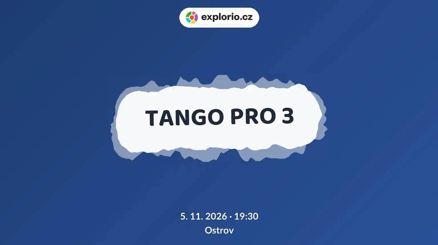TANGO PRO 3 – divadlo, Hudba a Kino, Ostrov