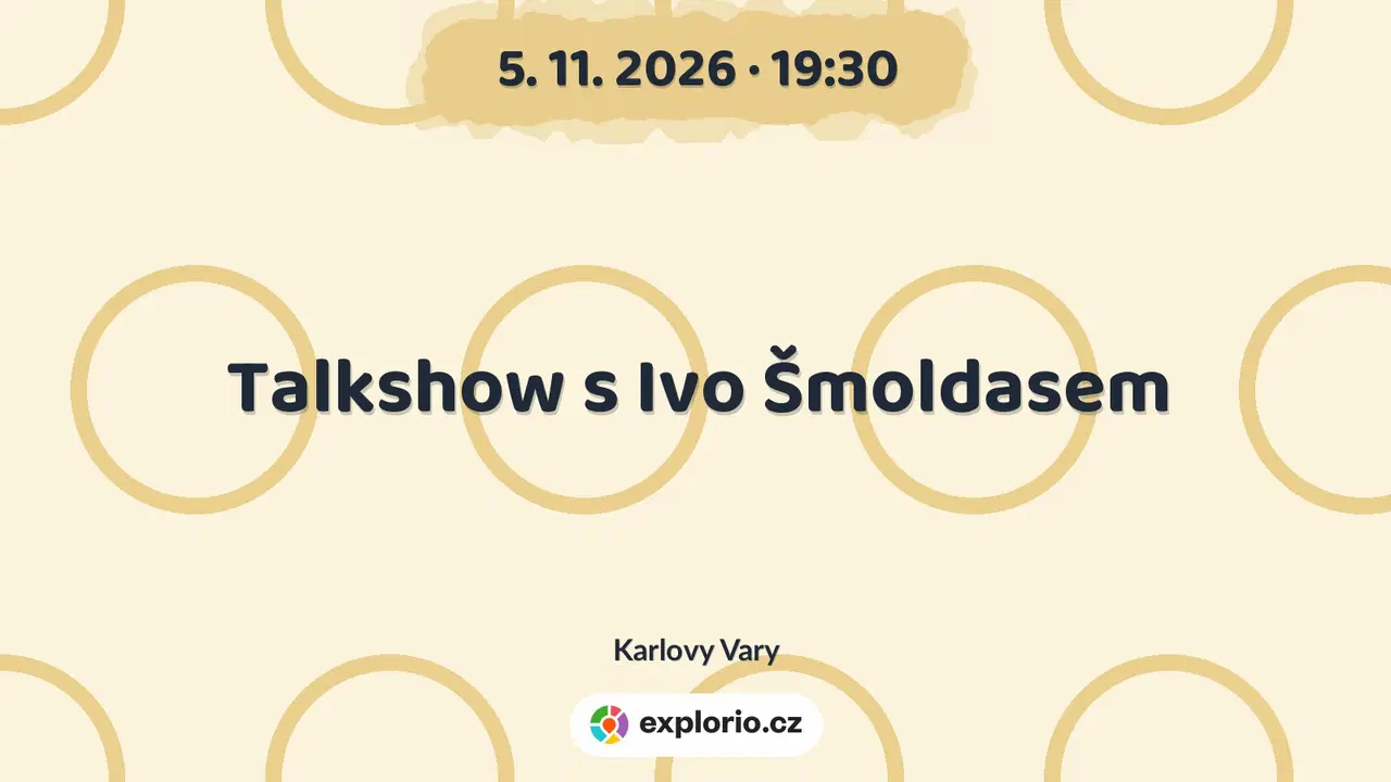 Talkshow s Ivo Šmoldasem – divadlo, Hudba a Kino, Karlovy Vary