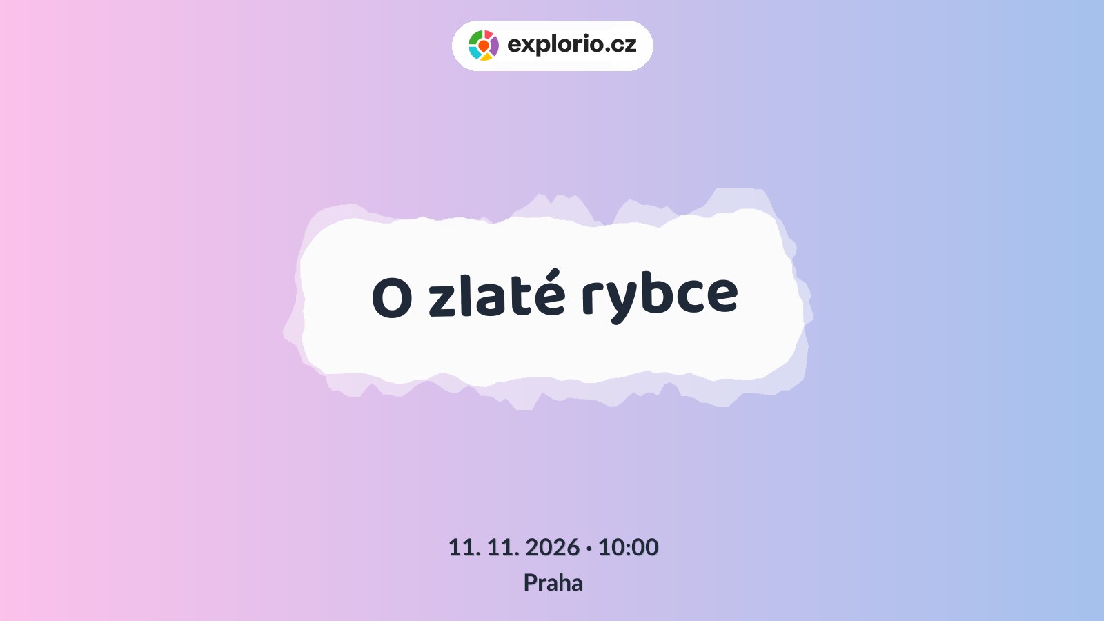 O zlaté rybce – divadlo, Hudba a Kino, Praha