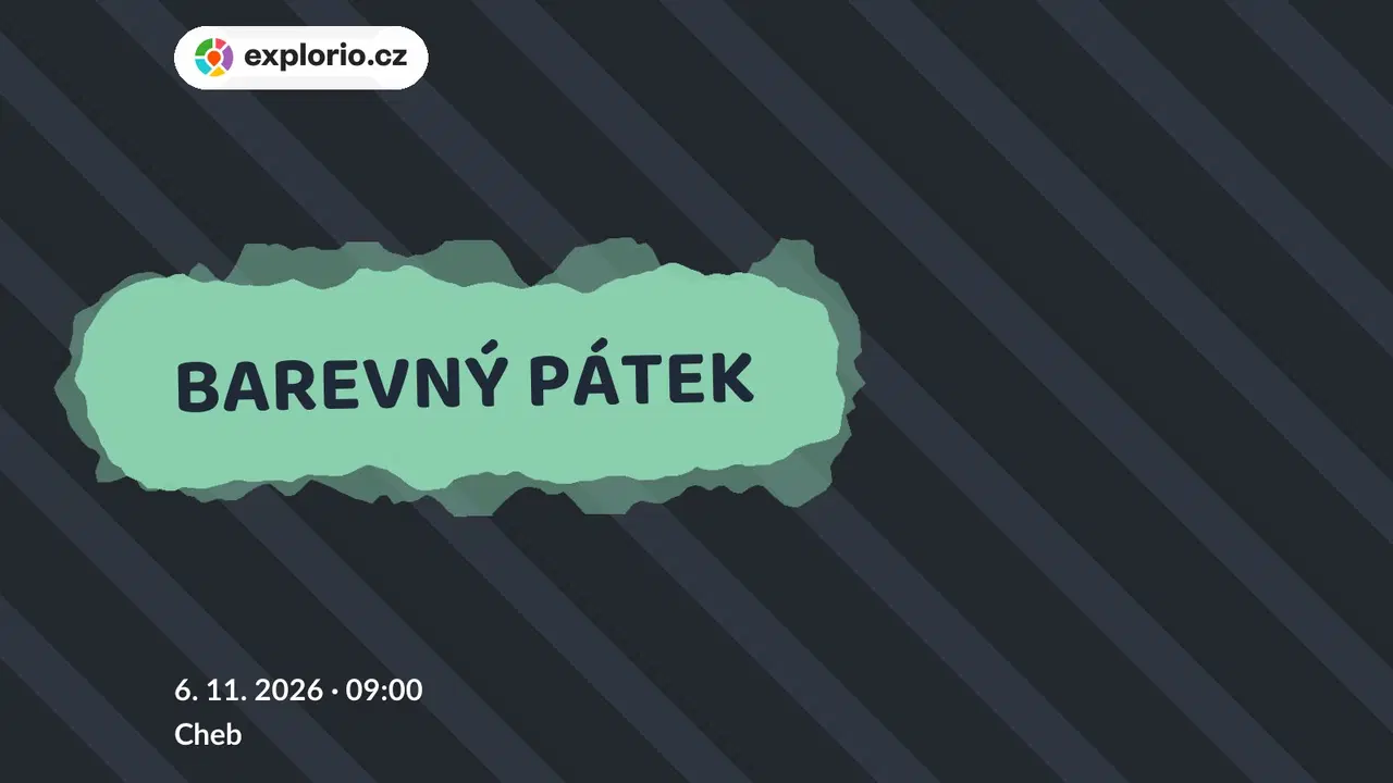 BAREVNÝ PÁTEK – prohlídky a Muzea, Cheb