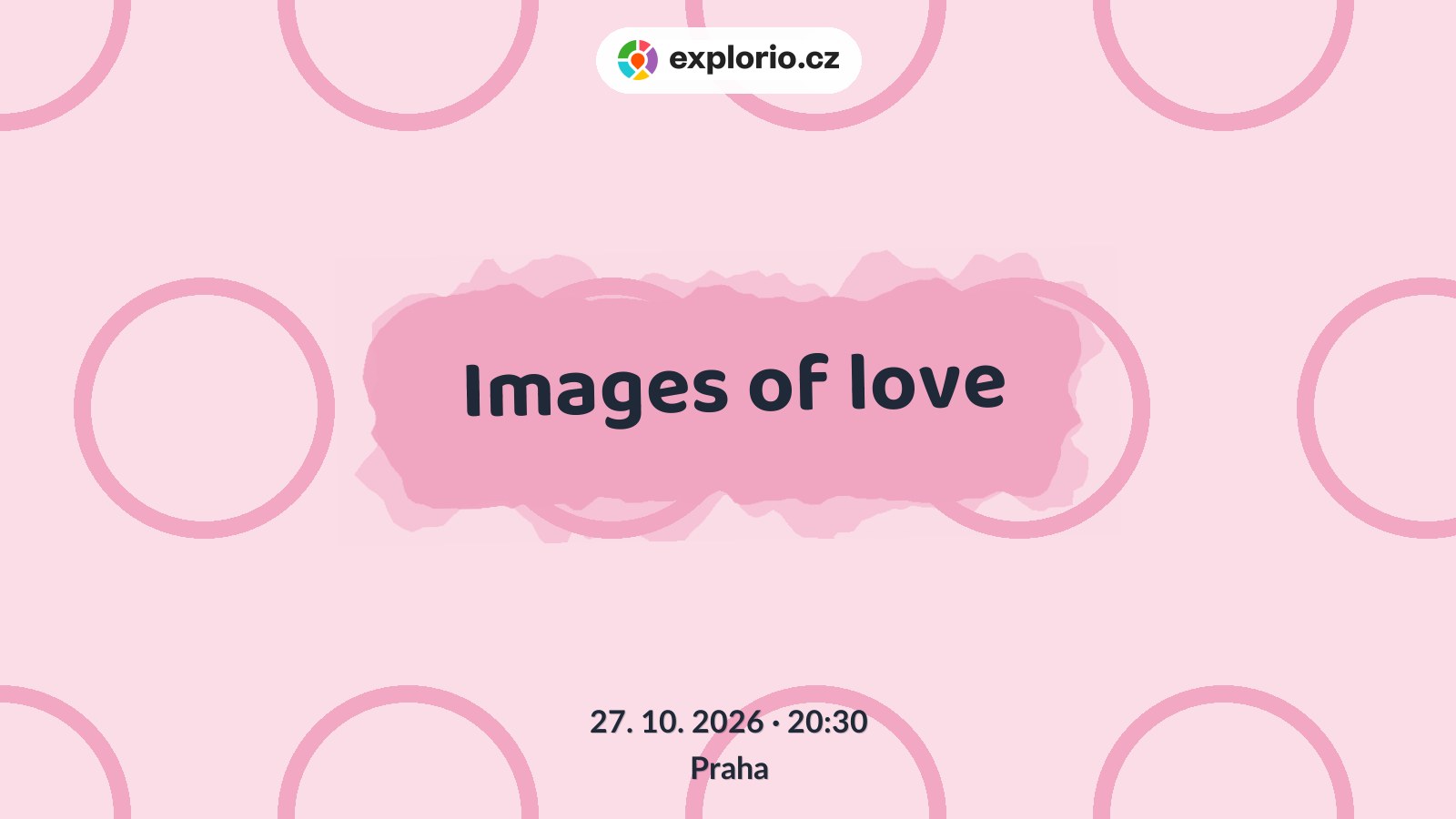 Images of love – divadlo, Hudba a Kino, Praha