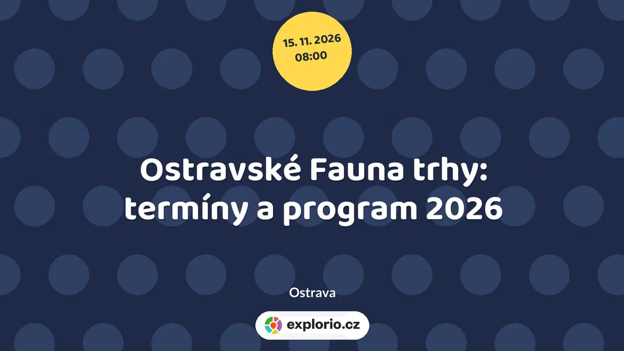 Ostravské Fauna trhy: termíny a program 2026 – prohlídky a Muzea, Ostrava