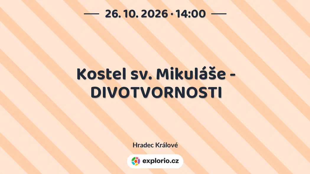 Kostel sv. Mikuláše - DIVOTVORNOSTI – prohlídky a Muzea, Hradec Králové