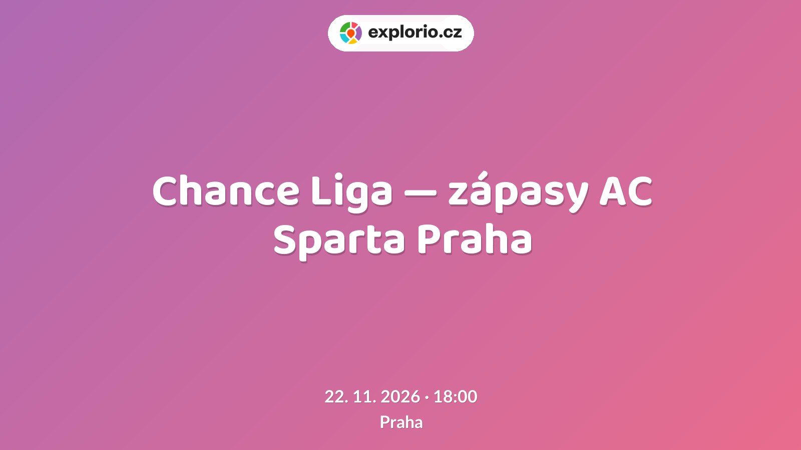 Chance Liga — zápasy AC Sparta Praha – sport a Pohyb, Praha
