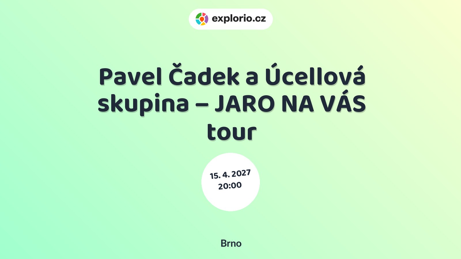 Pavel Čadek a Úcellová skupina – JARO NA VÁS tour – divadlo, Hudba a Kino, Brno