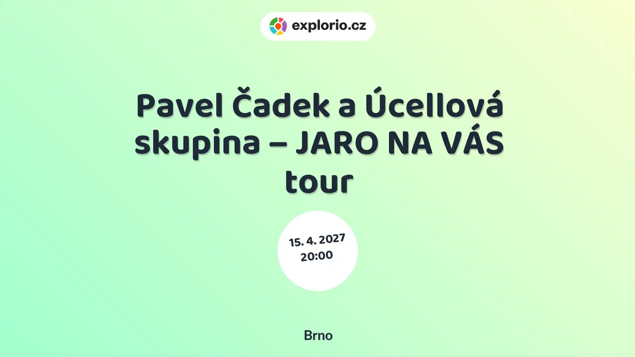 Pavel Čadek a Úcellová skupina – JARO NA VÁS tour – divadlo, Hudba a Kino, Brno