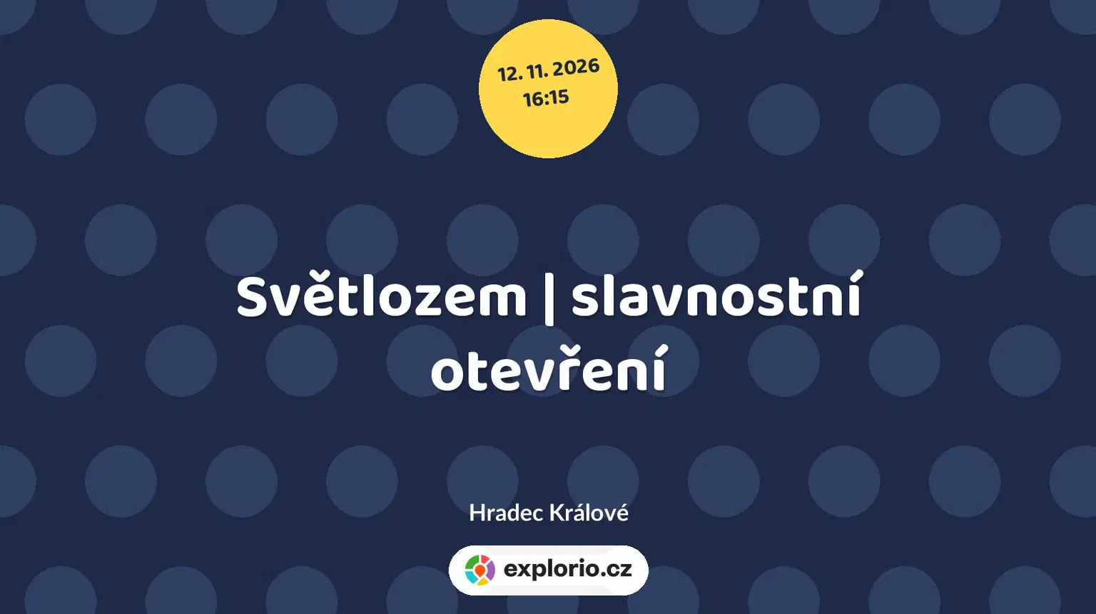 Světlozem | slavnostní otevření – festivaly a Slavnosti, Hradec Králové