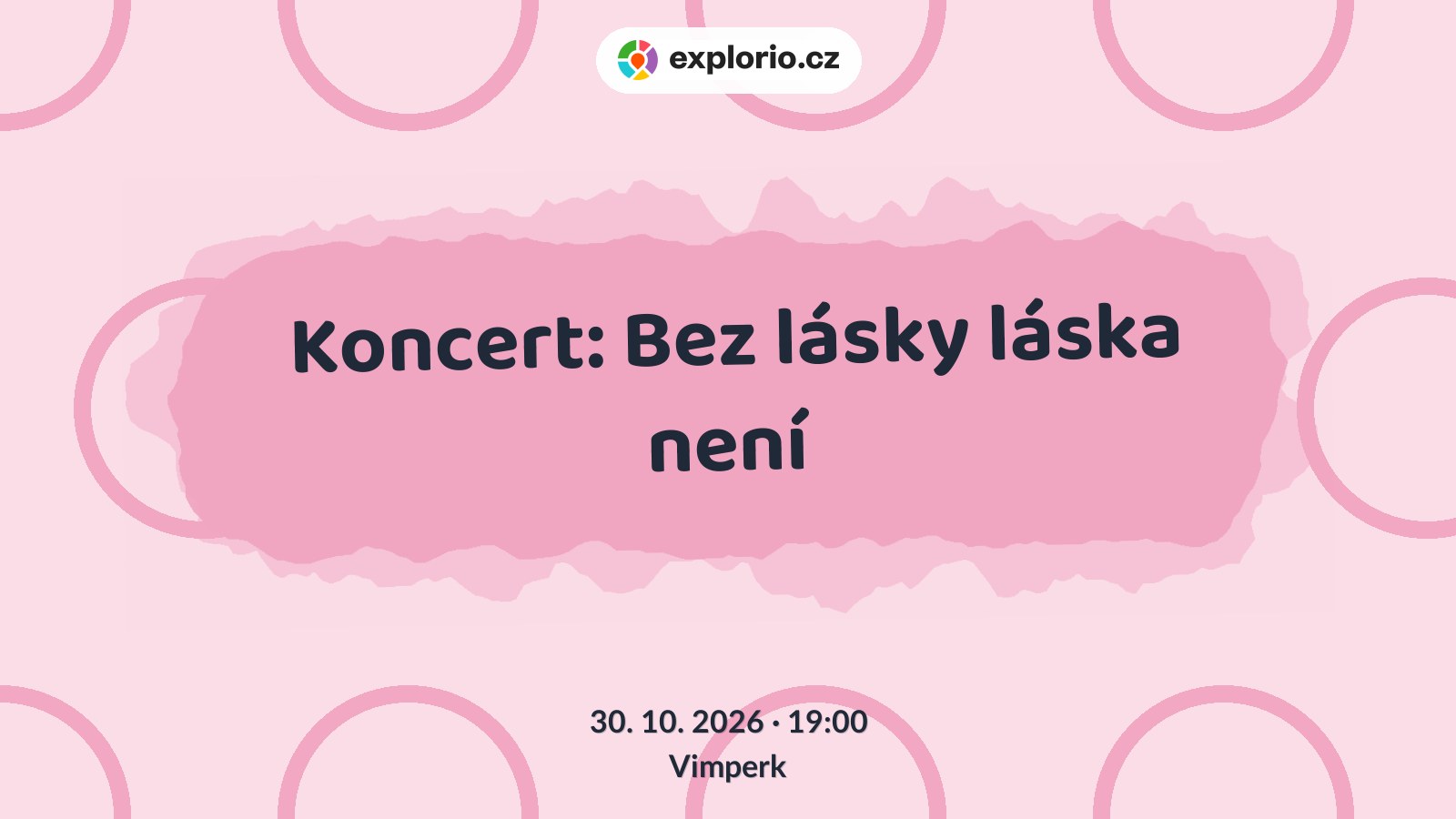 Koncert: Bez lásky láska není – divadlo, Hudba a Kino, Vimperk