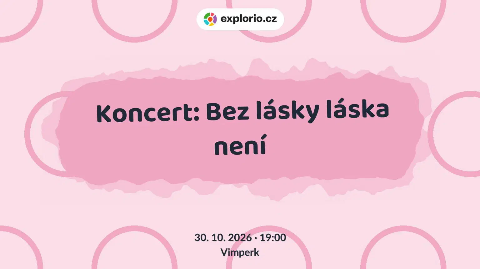 Koncert: Bez lásky láska není – divadlo, Hudba a Kino, Vimperk