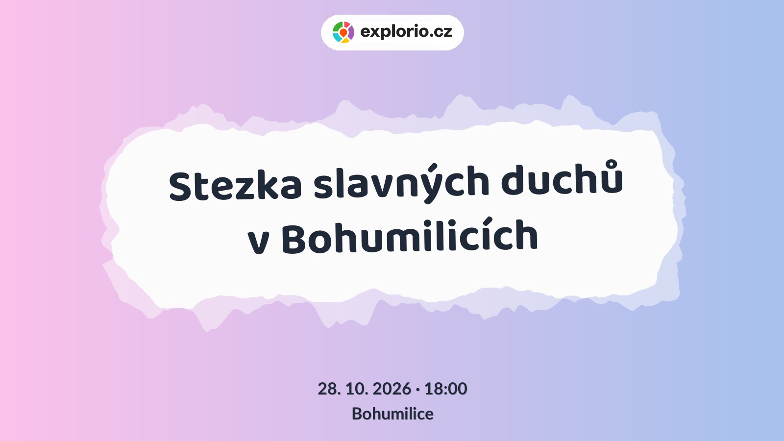 Stezka slavných duchů v Bohumilicích – prohlídky a Muzea, Bohumilice