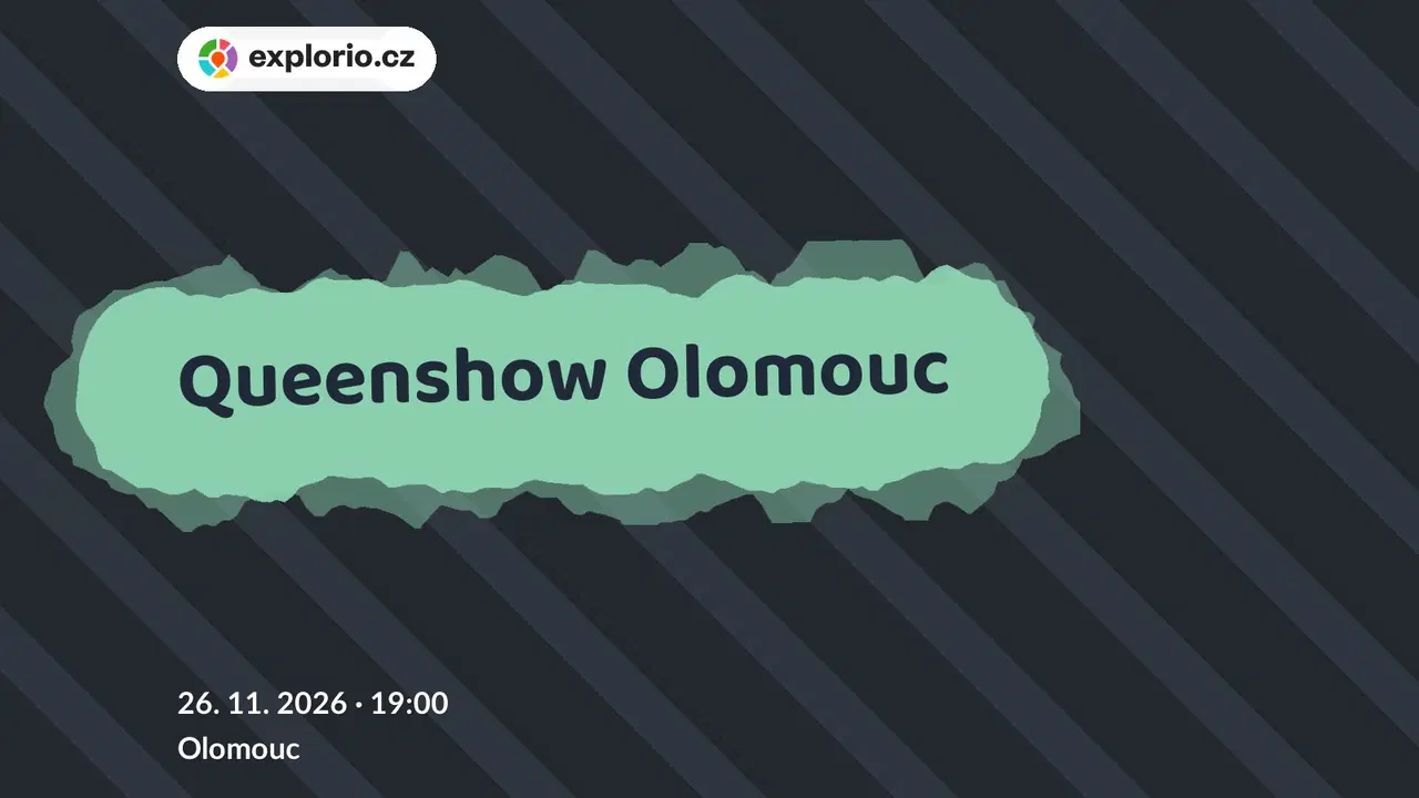 Queenshow Olomouc – divadlo, Hudba a Kino, Olomouc