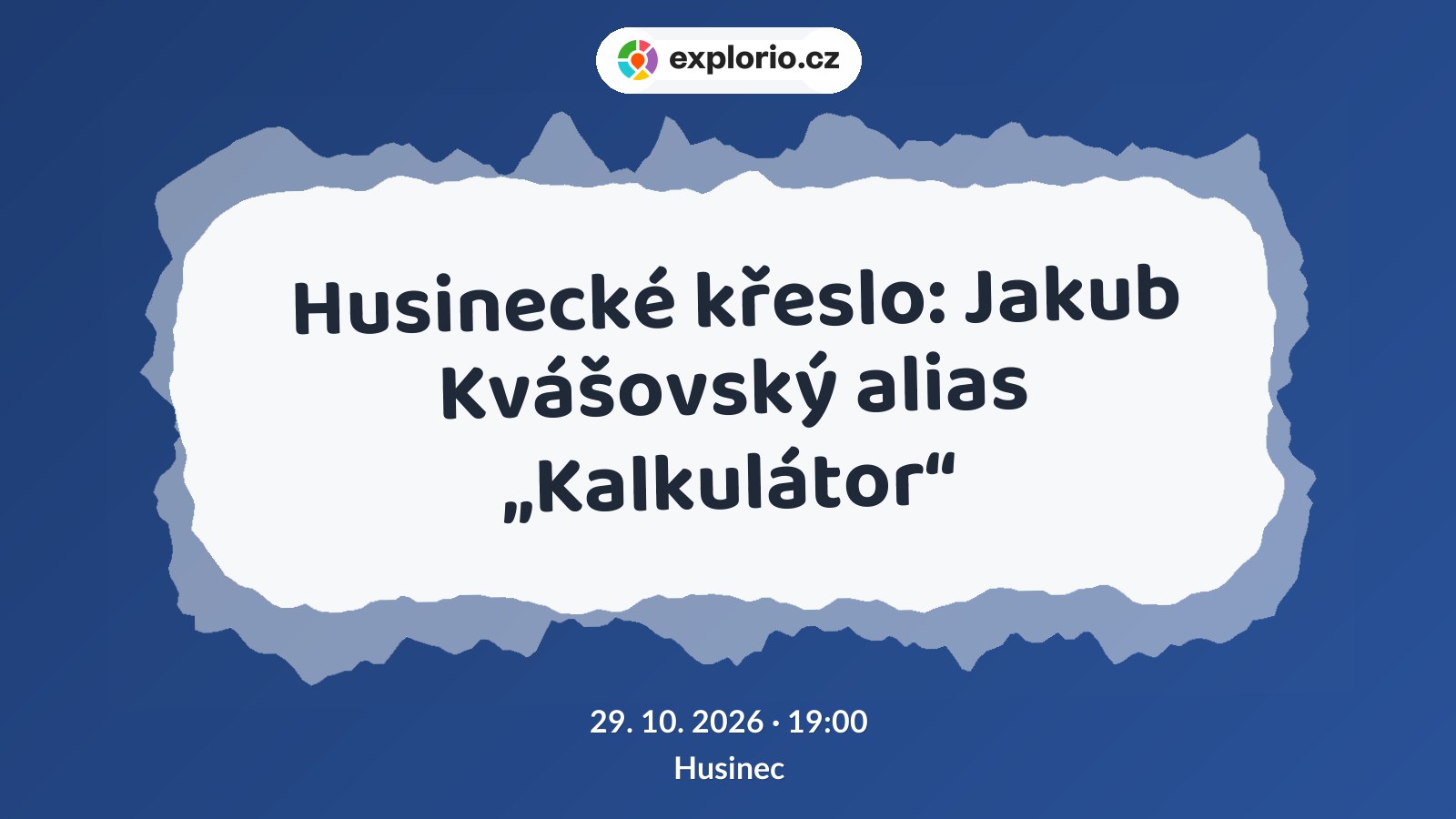 Husinecké křeslo: Jakub Kvášovský alias „Kalkulátor“ – divadlo, Hudba a Kino, Husinec