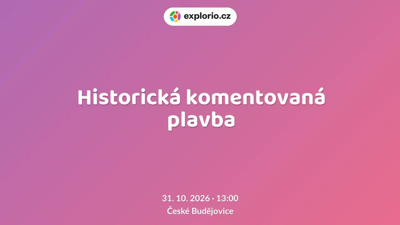 Historická komentovaná plavba – prohlídky a Muzea, České Budějovice