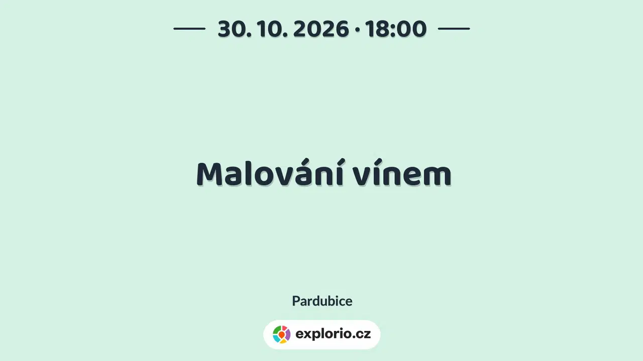 Malování vínem – tvořivé dílny a Workshopy, Pardubice