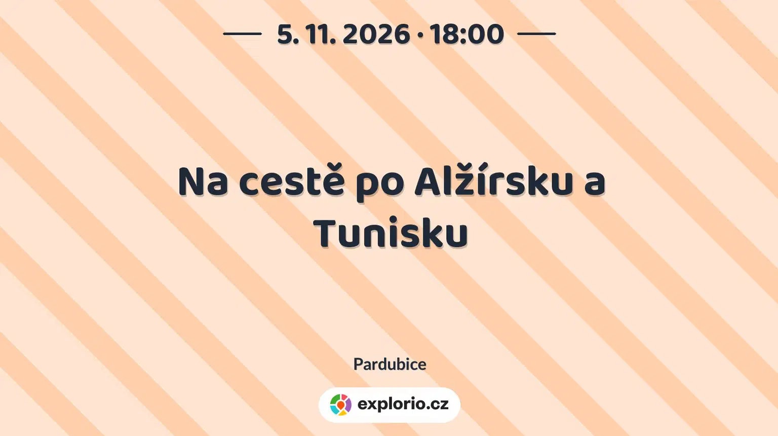 Na cestě po Alžírsku a Tunisku – divadlo, Hudba a Kino, Pardubice