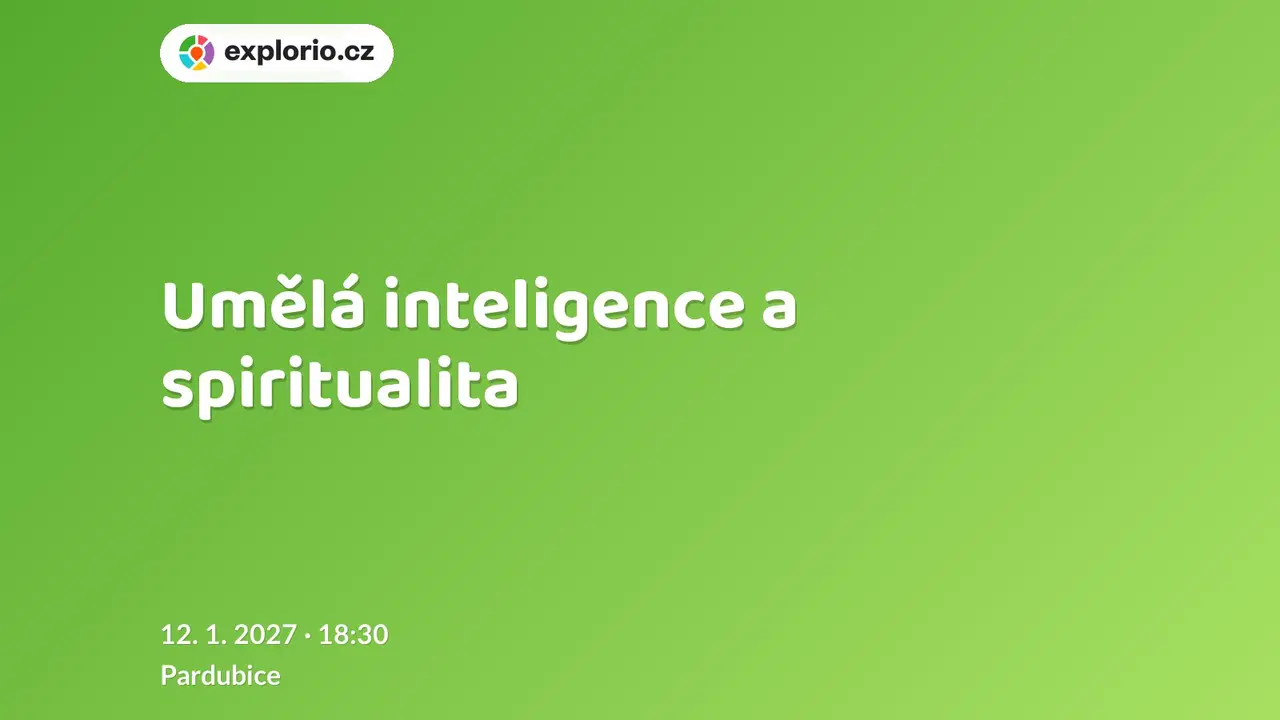 Umělá inteligence a spiritualita – prohlídky a Muzea, Pardubice