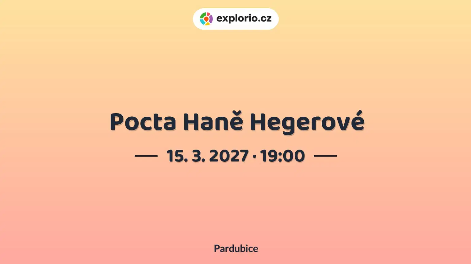 Pocta Haně Hegerové – divadlo, Hudba a Kino, Pardubice