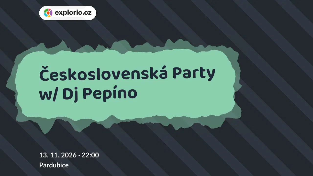 Československá Party w/ Dj Pepíno – divadlo, Hudba a Kino, Pardubice
