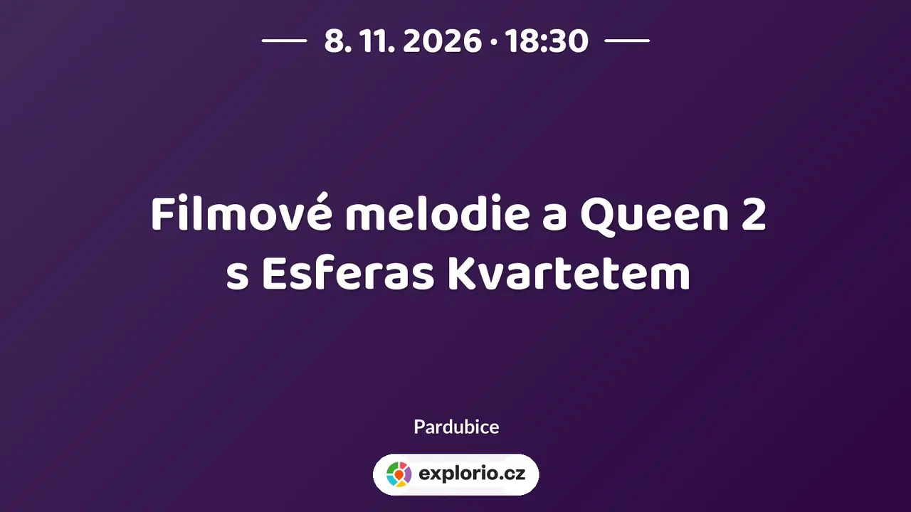 Filmové melodie a Queen 2 s Esferas Kvartetem – divadlo, Hudba a Kino, Pardubice