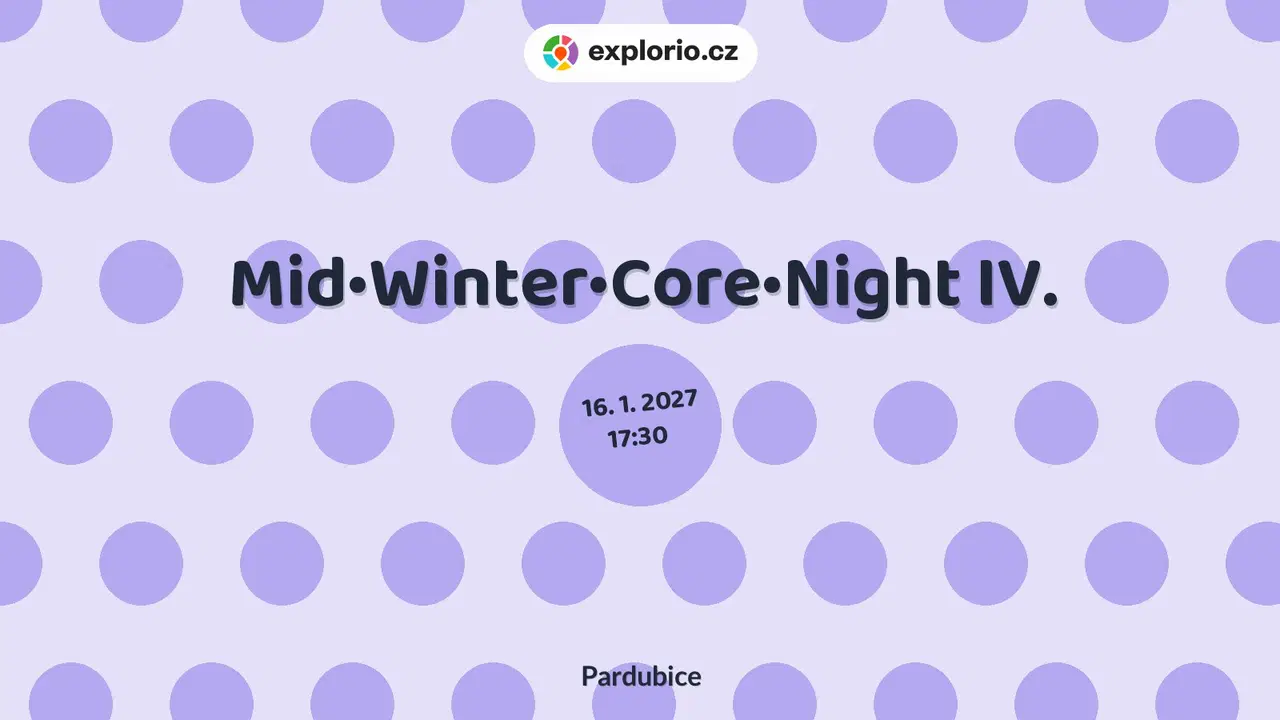 Mid•Winter•Core•Night IV. – divadlo, Hudba a Kino, Pardubice