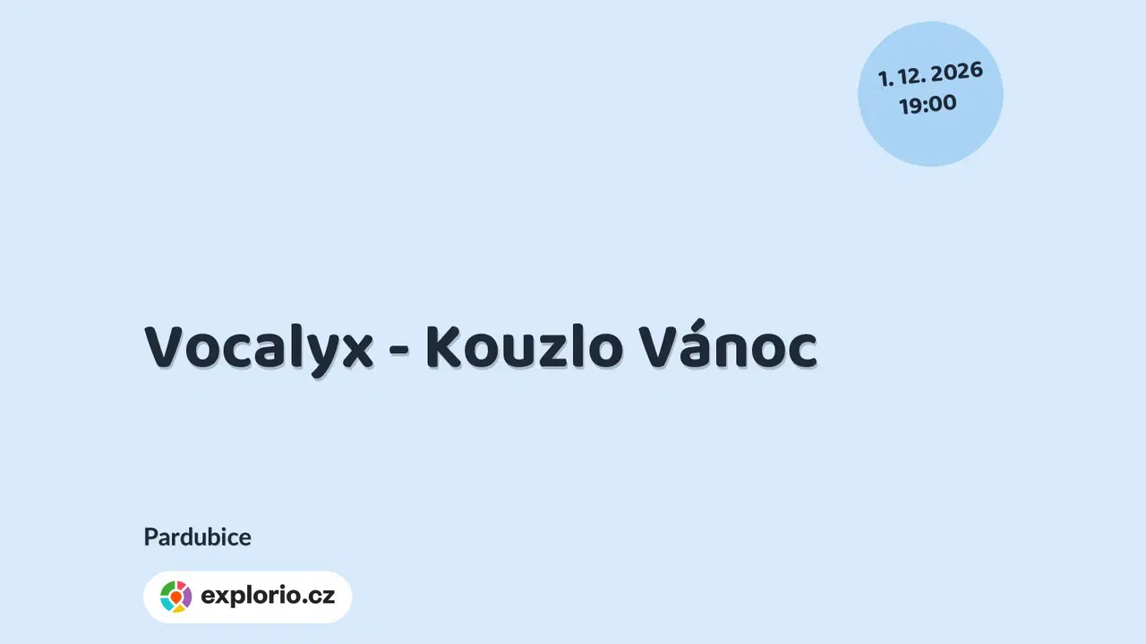 Vocalyx - Kouzlo Vánoc – divadlo, Hudba a Kino, Pardubice