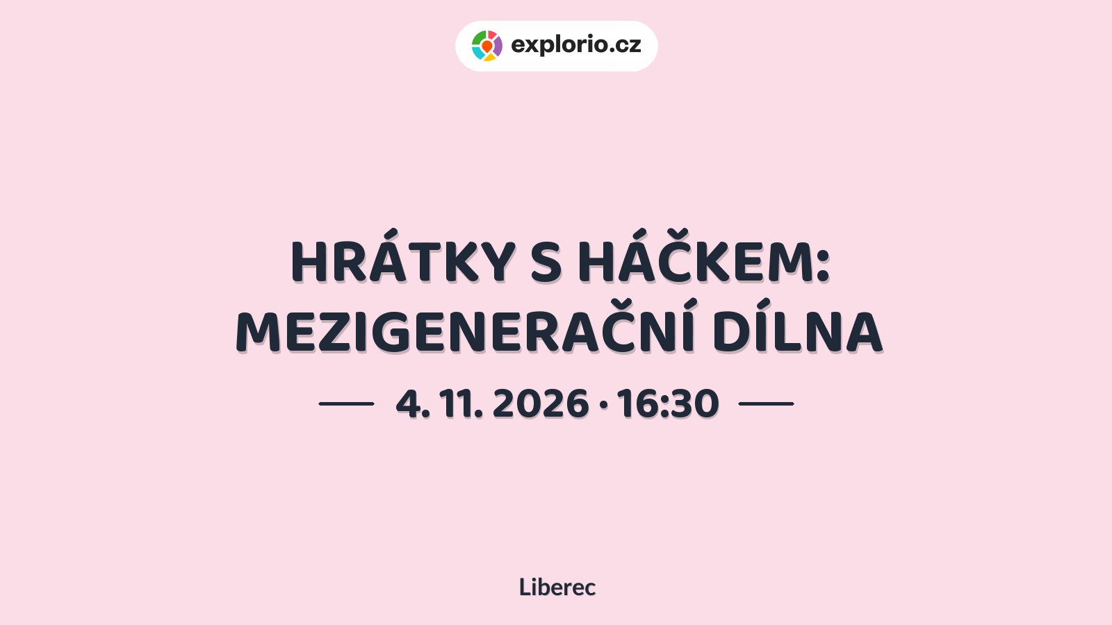 HRÁTKY S HÁČKEM: MEZIGENERAČNÍ DÍLNA – tvořivé dílny a Workshopy, Liberec