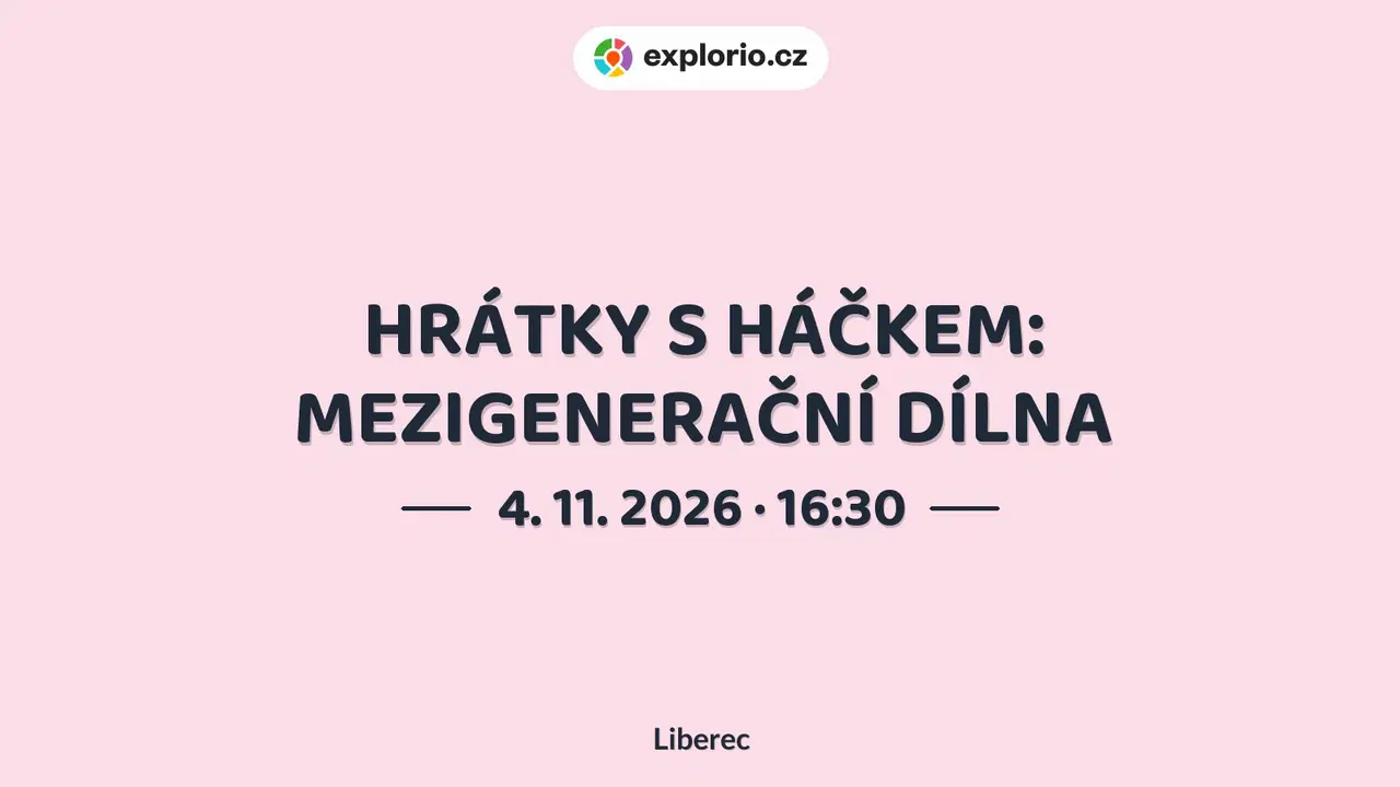 HRÁTKY S HÁČKEM: MEZIGENERAČNÍ DÍLNA – tvořivé dílny a Workshopy, Liberec