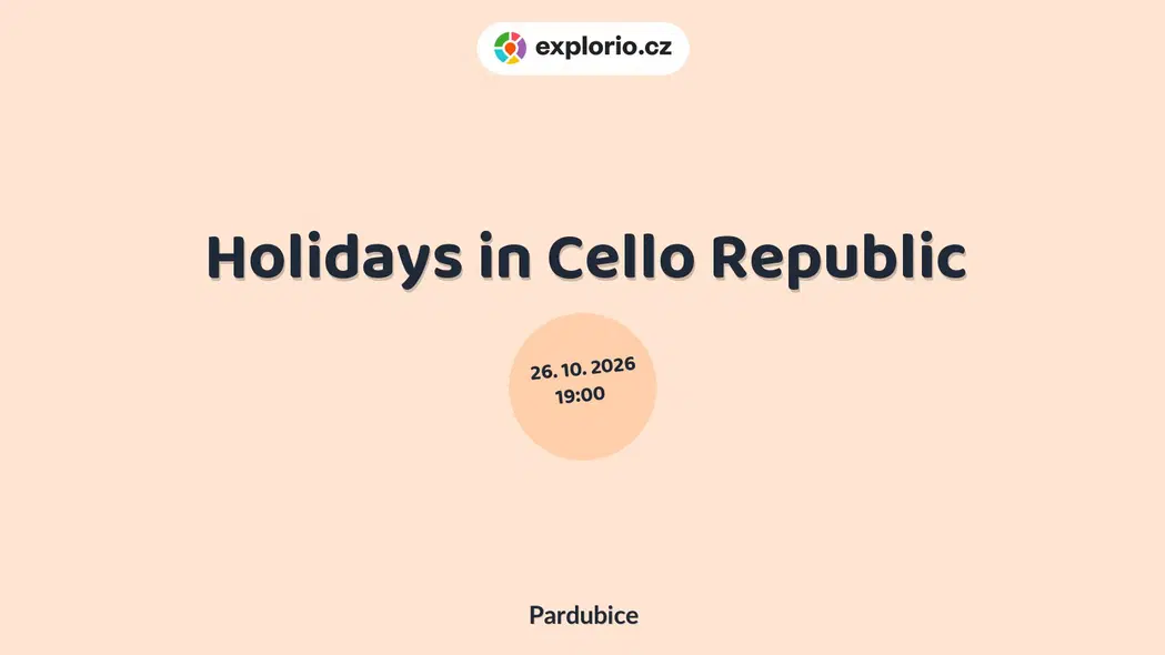 Holidays in Cello Republic – divadlo, Hudba a Kino, Pardubice