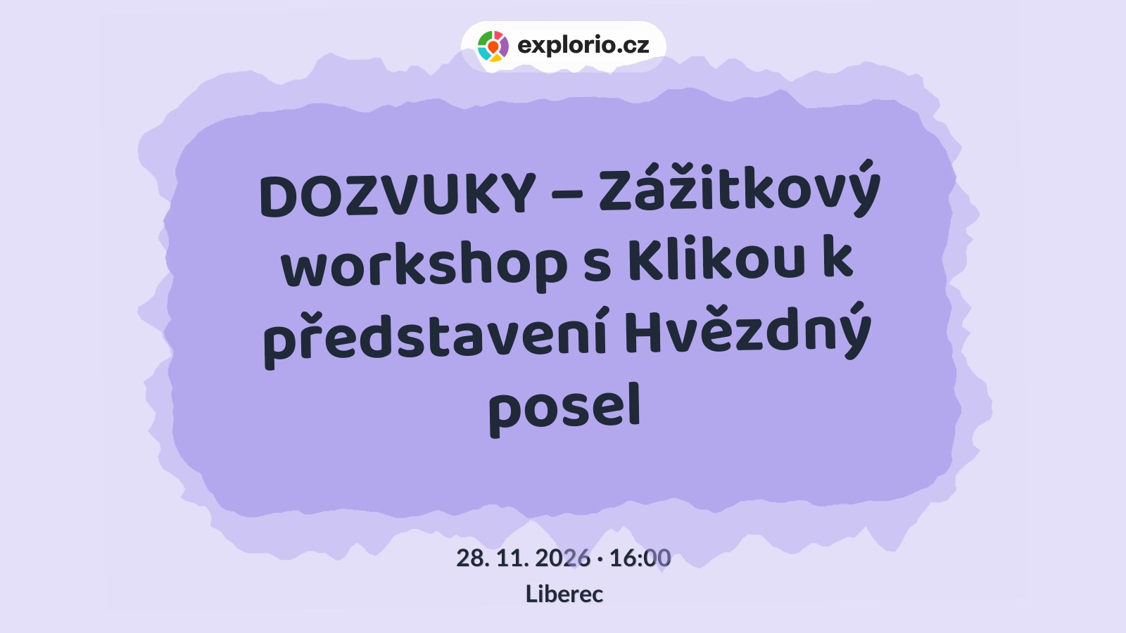 DOZVUKY – Zážitkový workshop s Klikou k představení Hvězdný posel – tvořivé dílny a Workshopy, Liberec