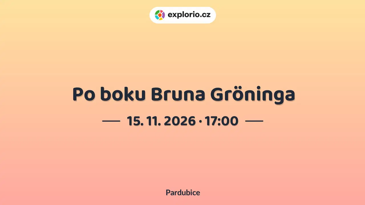 Po boku Bruna Gröninga – divadlo, Hudba a Kino, Pardubice
