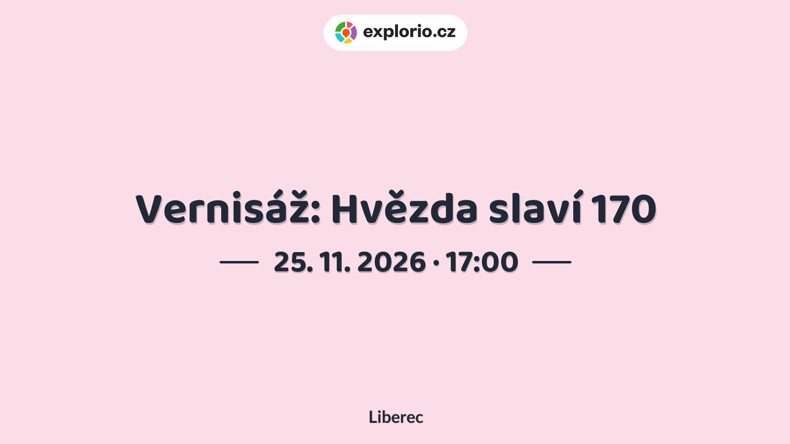 Vernisáž: Hvězda slaví 170 – prohlídky a Muzea, Liberec
