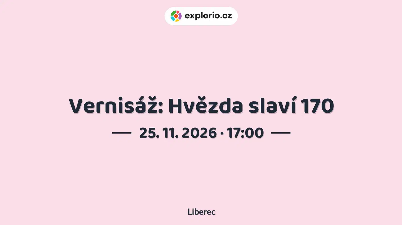 Vernisáž: Hvězda slaví 170 – prohlídky a Muzea, Liberec