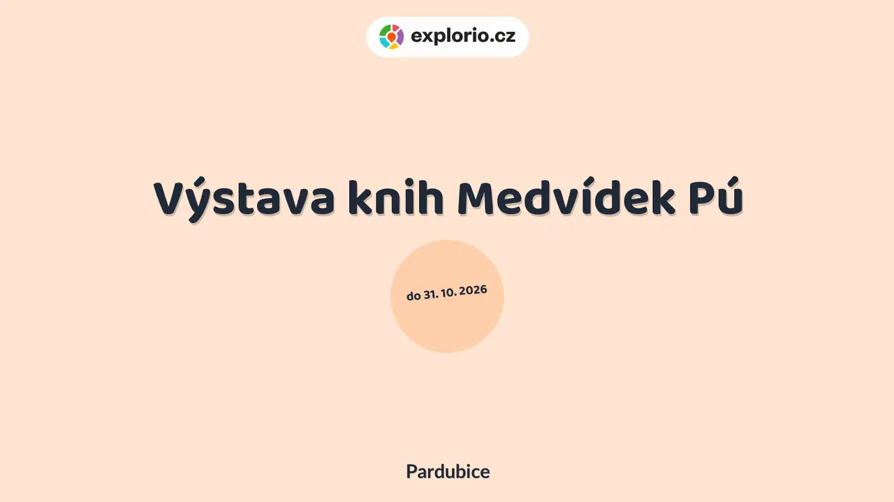 Výstava knih Medvídek Pú – prohlídky a Muzea, Pardubice