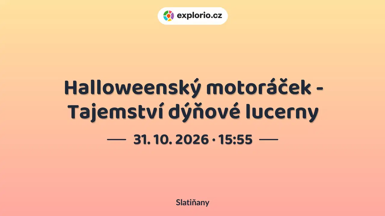 Halloweenský motoráček - Tajemství dýňové lucerny – prohlídky a Muzea, Slatiňany