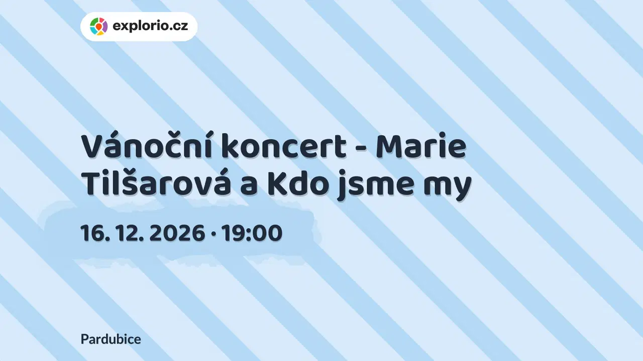 Vánoční koncert - Marie Tilšarová a Kdo jsme my – divadlo, Hudba a Kino, Pardubice
