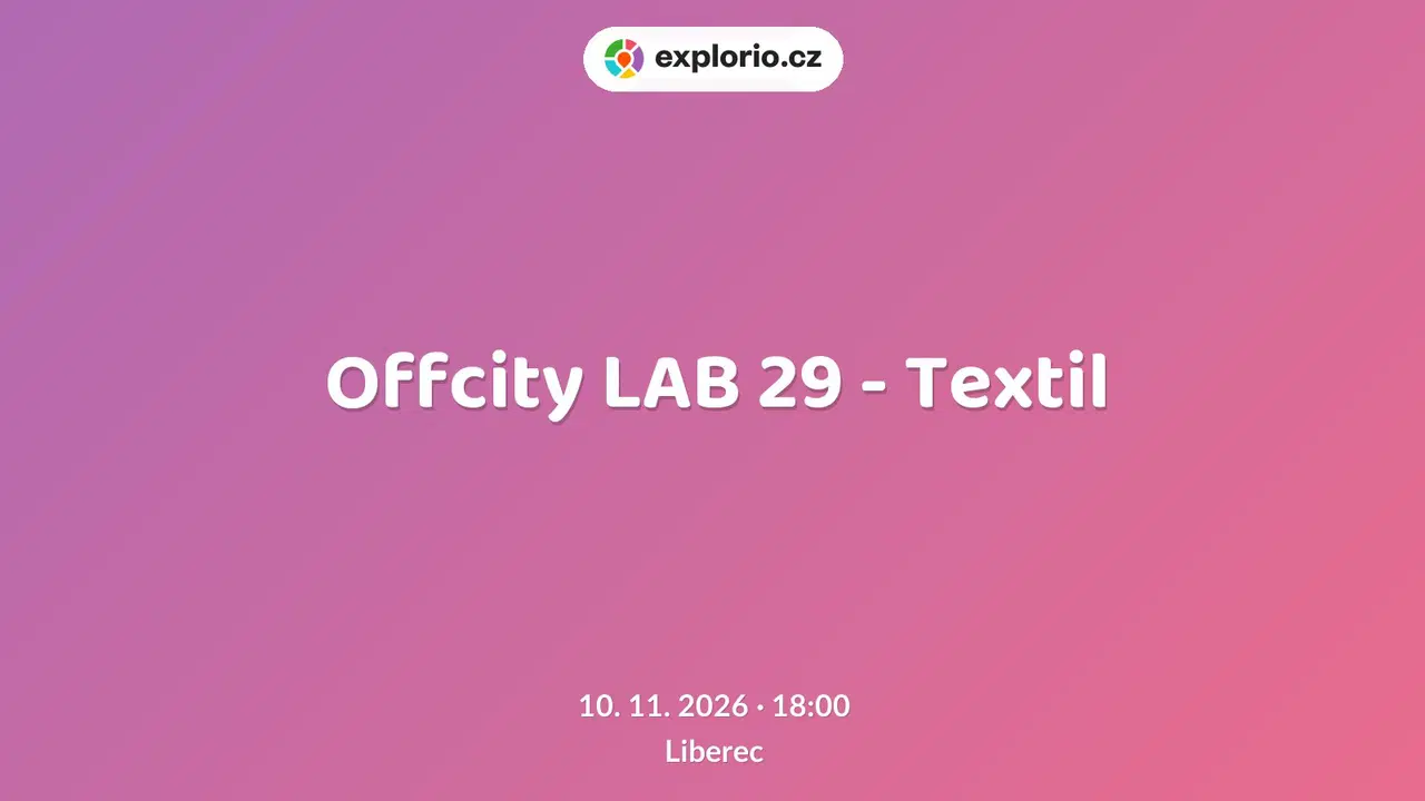 Offcity LAB 29 - Textil – tvořivé dílny a Workshopy, Liberec