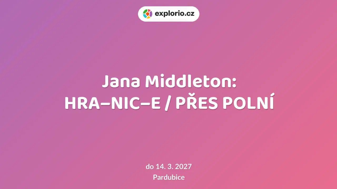 Jana Middleton: HRA–NIC–E / PŘES POLNÍ – prohlídky a Muzea, Pardubice