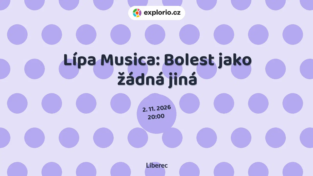 Lípa Musica: Bolest jako žádná jiná – divadlo, Hudba a Kino, Liberec