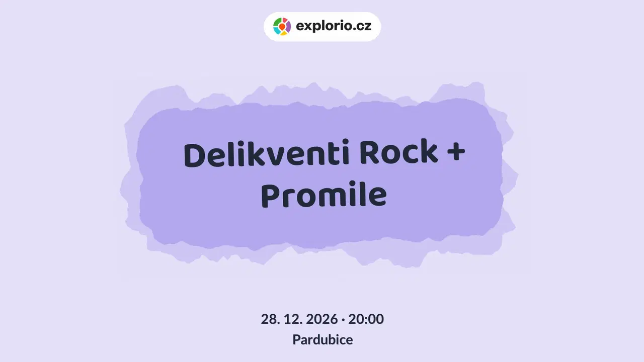 Delikventi Rock + Promile – divadlo, Hudba a Kino, Pardubice