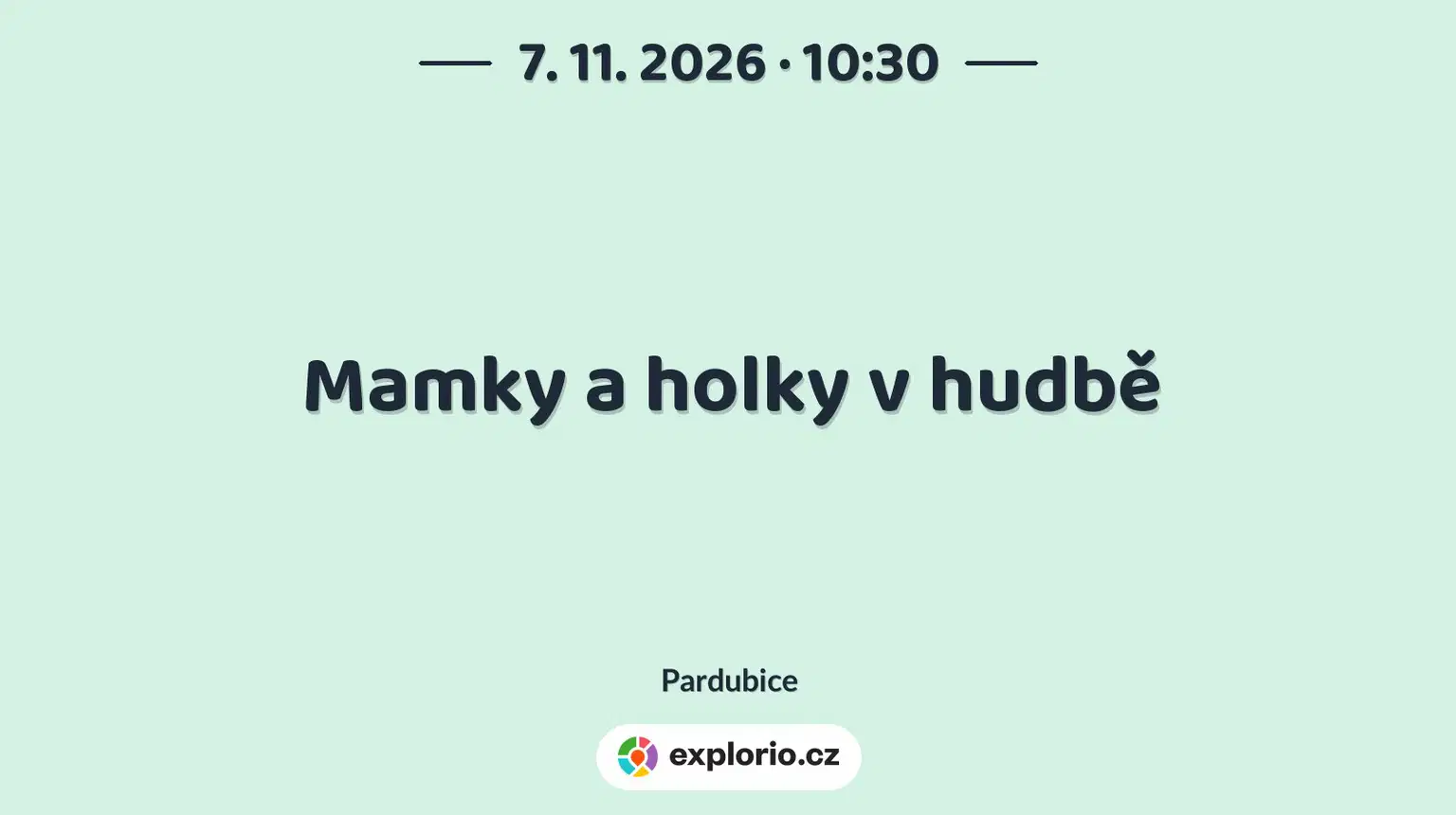 Mamky a holky v hudbě – divadlo, Hudba a Kino, Pardubice