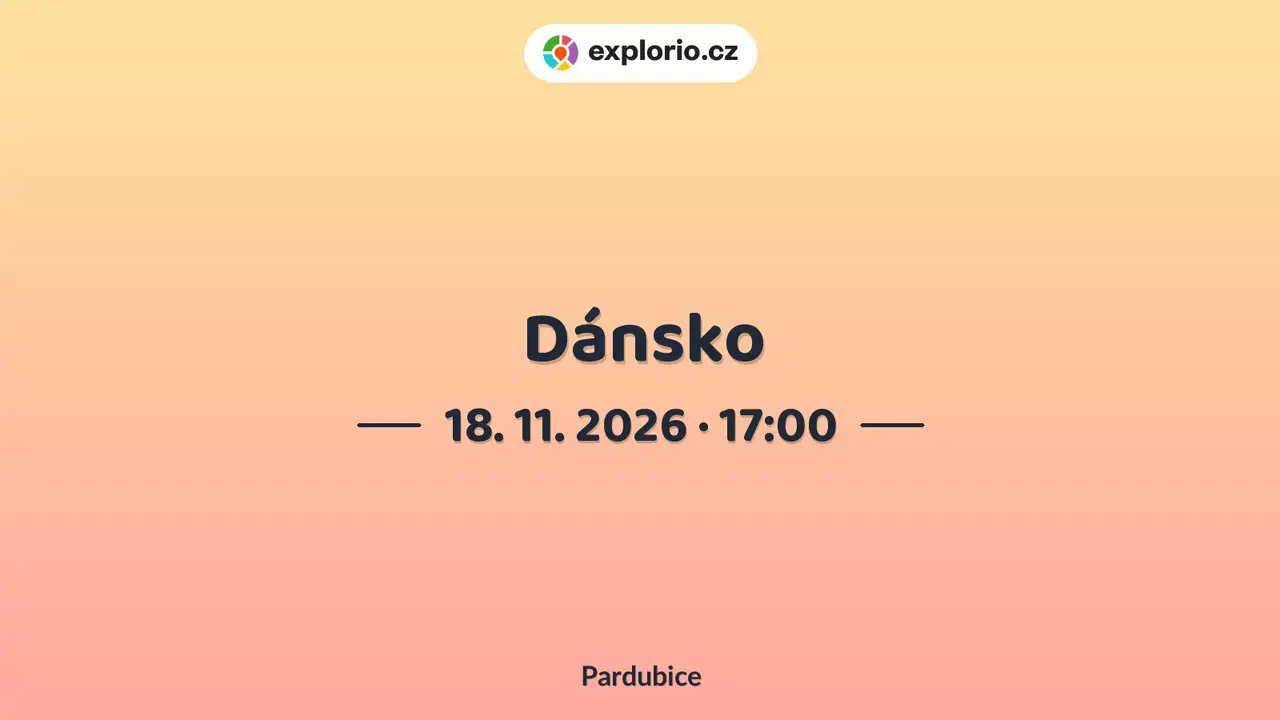 Dánsko – divadlo, Hudba a Kino, Pardubice