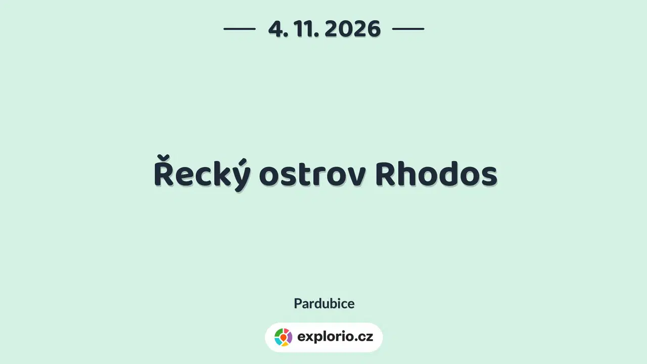 Řecký ostrov Rhodos – divadlo, Hudba a Kino, Pardubice