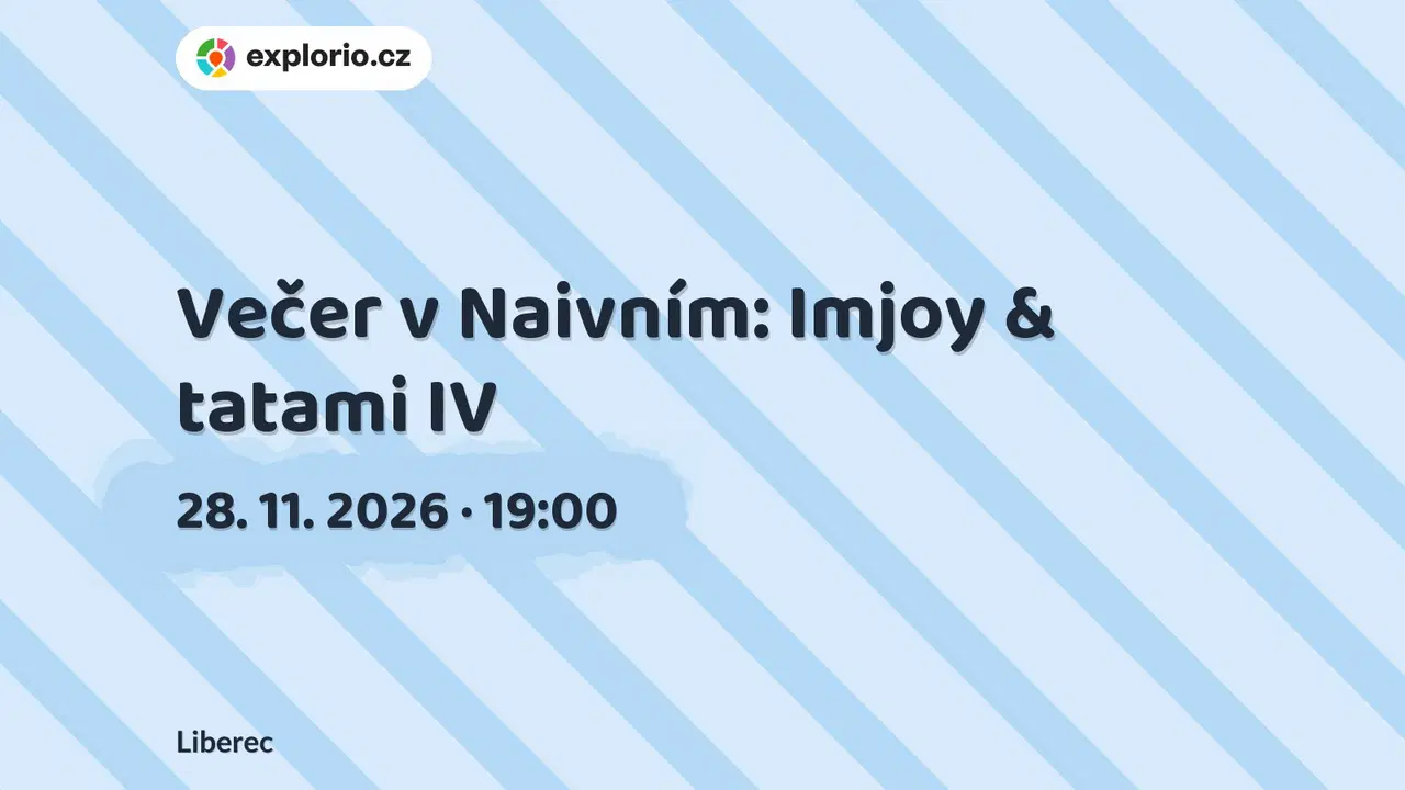 Večer v Naivním: Imjoy & tatami IV – divadlo, Hudba a Kino, Liberec