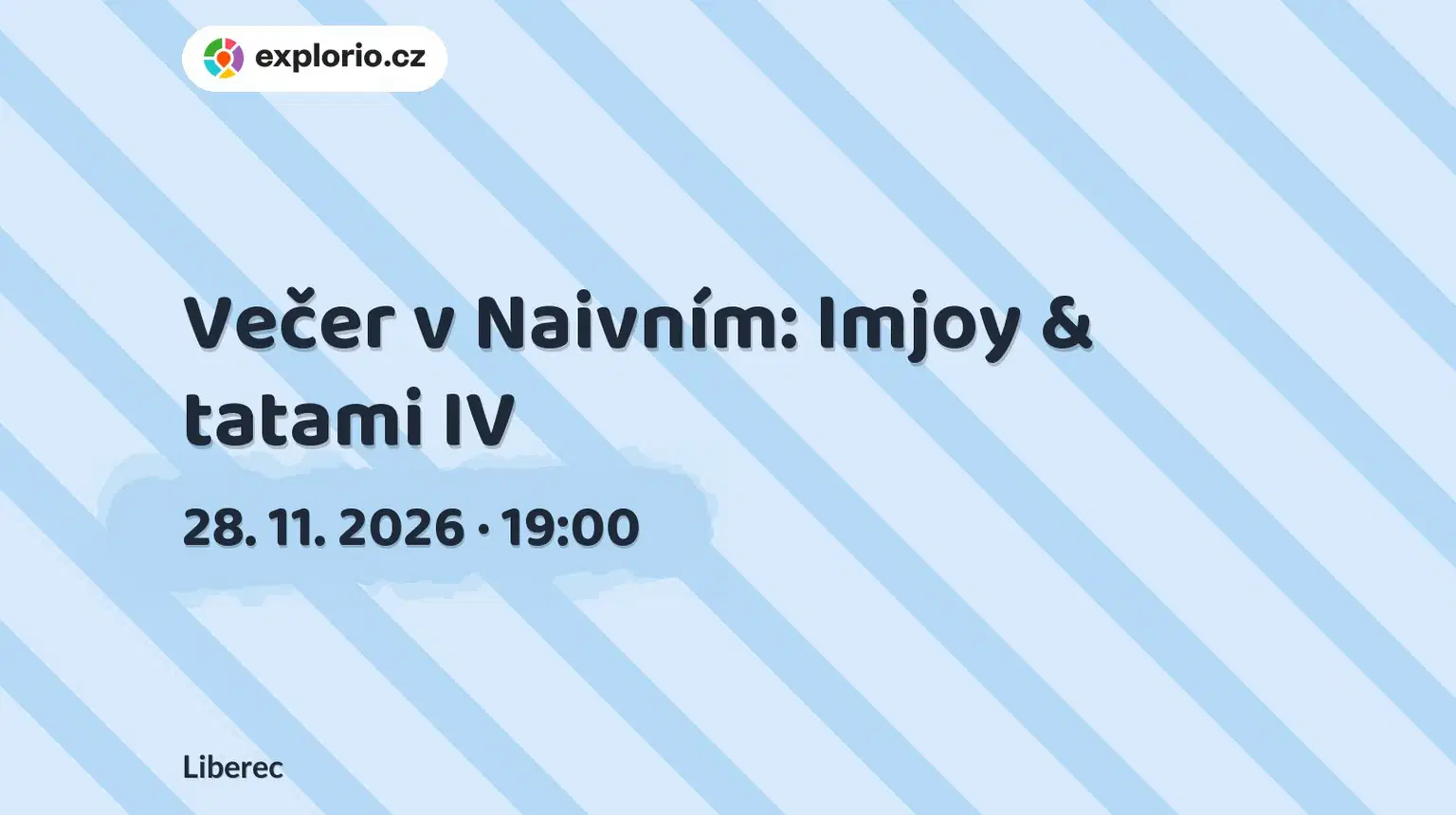 Večer v Naivním: Imjoy & tatami IV – divadlo, Hudba a Kino, Liberec