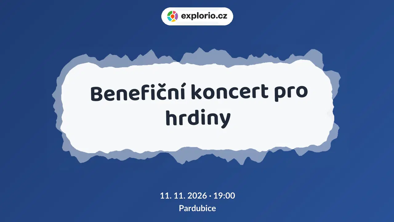 Benefiční koncert pro hrdiny – divadlo, Hudba a Kino, Pardubice