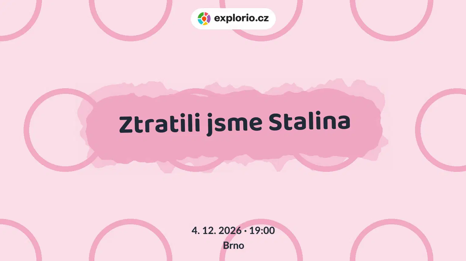 Ztratili jsme Stalina – divadlo, Hudba a Kino, Brno