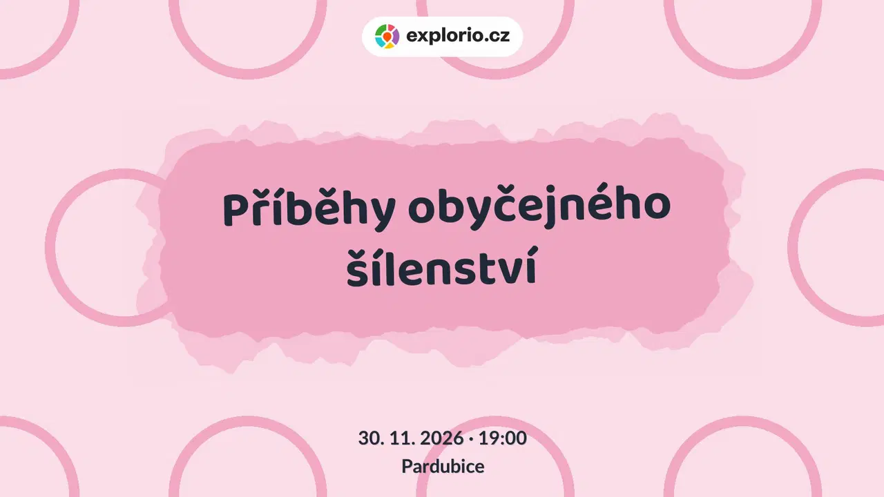Příběhy obyčejného šílenství – divadlo, Hudba a Kino, Pardubice