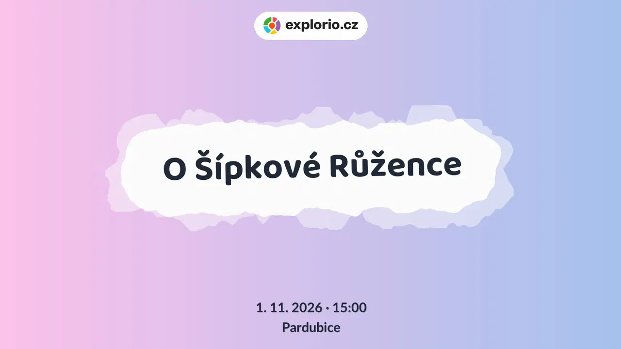 O Šípkové Růžence – divadlo, Hudba a Kino, Pardubice